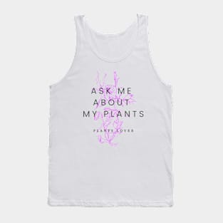 Ask me about my plants with lily flowers Tank Top